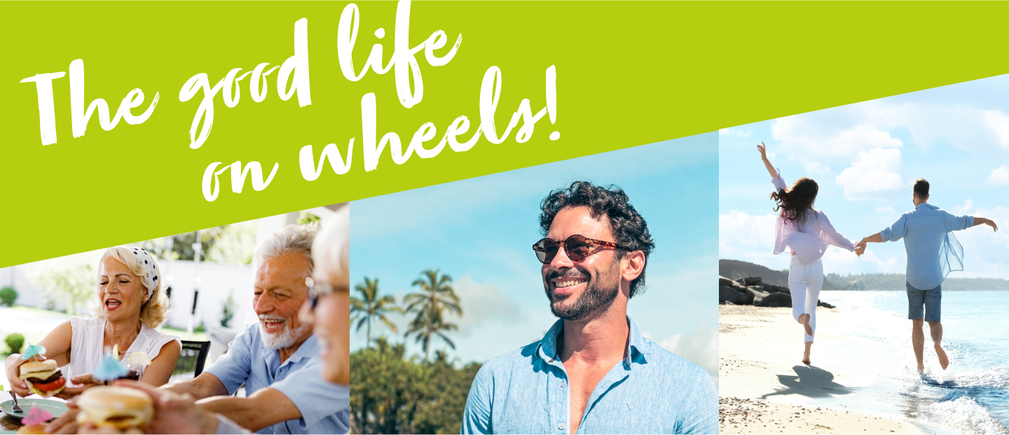 The good life on wheels!